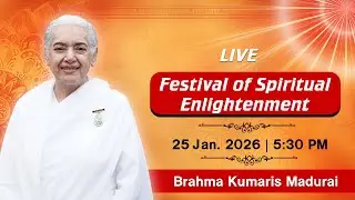 Live: Festival of Spiritual Enlightenment - BK Jayanti Didi | B.K. Madurai |  25 Jan. 2026 | 4:30 PM