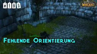 World of Warcraft Classic: Folge #193 -  Fehlende Orientierung