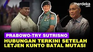 Kedekatan Prabowo & Try Sutrisno Usai Letjen Kunto Arief Batal Dimutasi Panglima TNI Agus
