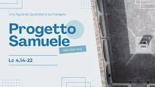 Progetto Samuele - Vangelo del giorno - Lc 4,16-22