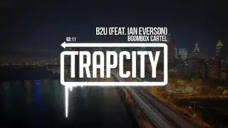 Boombox Cartel - B2U (feat. Ian Everson)