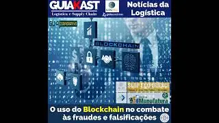 O uso do Blockchain no combate &agrave;s fraudes e falsifica&ccedil;&otilde;es