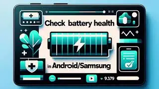 How to Check Battery Health on Samsung/Android