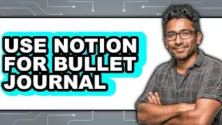 How to Use Notion for Bullet Journal (only Way)