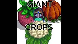 Giant Crops! I filled my entire field with giant crops in Stardew Valley!