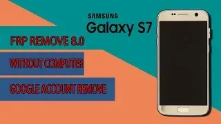 Samsung S7 G930A FRP Remove 8.0 | Google Account Bypass 8.0 Without PC