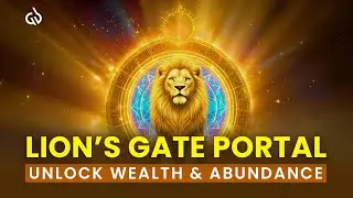 Last Day of the LION&rsquo;S GATE (Aug 12, 2025): Enter the Wealth Portal & Receive Abundance of Money