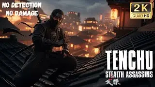 Tenchu: Stealth Assassins &mdash; Казнить коррумпированного министра | Без урона, без тревог (СЛОЖНЫЙ)