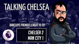 HUGE THREE POINTS AND A BIG STATEMENT; LIVERPOOL CHAMPIONS | CHELSEA 2-1 MAN CITY | Talking Chelsea