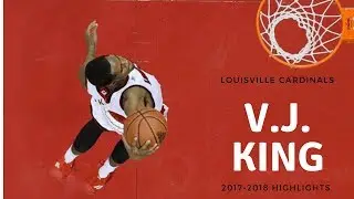 VJ King Louisville Cardinal | Next Ones | 2017 -2018 Highlights | ACC Sleeper! |
