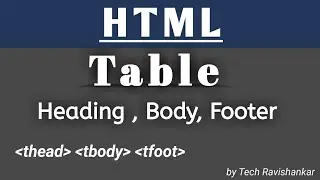 Table Heading Footer And Body || thead,  tbody, tfoot Tag in Html (Hindi)
