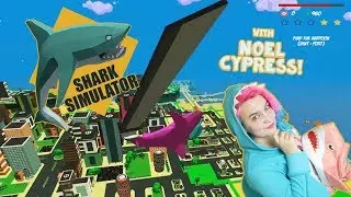 Let's Play Shark Simulator, Part 1 (with Noel Cypress!)