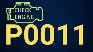 P0011 Code: Camshaft Timing Over-Advanced &ndash; Causes, Symptoms & Fixes