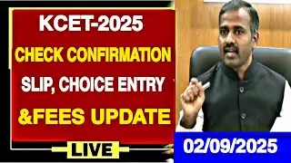 KCET-2025 03 IMPORTANT UPDATES TODAY|CHOICE ENTRY,CONFIRMATION SLIP AND COURSE FEES UPDATES TODAY||