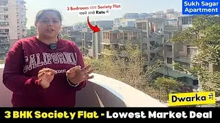 Discount Market Price, 3 BHK Flat for Sale - Dwarka Sector 9, Delhi (Sukh Sagar Apartment)