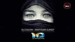 DJ Coslow - Anatolian Sunset (Erdem Senel Rework)