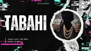 TABAHI - MR. BRAR (OFFICIAL AUDIO)