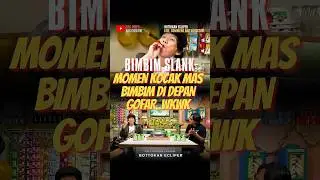 Momen kocak mas bimbim di depan gofar..wkwk‼️😂🤣 #podacst #viral #fyp #hascreative #bimbimslank