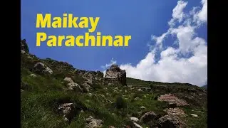 Maikay Parachinar in Summer
