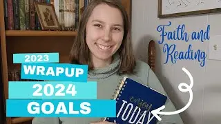 2023 Goals Wrap-Up and Stats | 2024 Reading and Faith Goals | January YouTube Plans