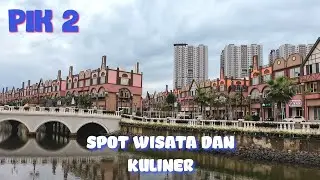 Kuliner Dan Wisata Di PIK 2 | La Riviera | Patung Naga Pik 2
