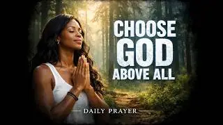 Delight in the Lord Today, Choose Godly Desires | Daily Prayer