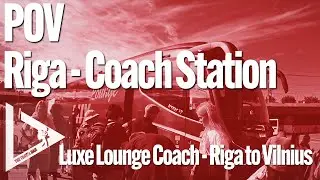 Riga &rarr; Vilnius Luxe Lounge | Lux Express Premium Coach POV 🇱🇻🚌🇱🇹