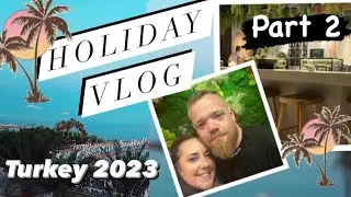 TURKEY HOLIDAY VLOG 2023 *PART 2*🌴Day 3 & 4, Beach day, Exploring, Shopping & a night swim ☀️