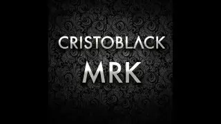 CRISTOBLACK - MRK (Original Mix)