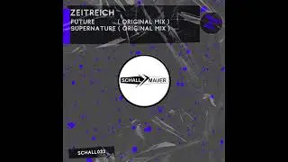 ZEITREICH - Future [Schallmauer Records]