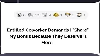 Entitled coworker demands I share my bonus because they deserve it more