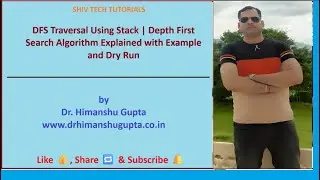 DFS Traversal Using Stack | Depth First Search Algorithm Explained with Example and Dry Run