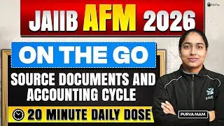 JAIIB AFM Online Free Classes 2026 | Source Documents and Accounting Cycle Concept & Question