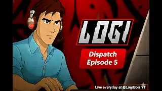 Dispatch EP 5 | Logi