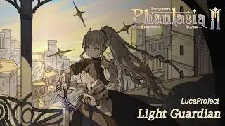 【Project: Phantasia II】Light Guardian