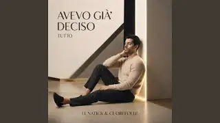 Avevo Gia Deciso Tutto