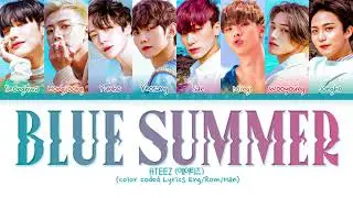 ATEEZ Blue Summer Lyrics (エイティーズ Blue summer 가사) (color coded lyrics)