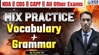 NDA | CDS | CAPF | All Other Exam | Grammar & Vocabulary | Mix Practice | Ruchir Sir |