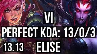 VI vs ELISE (JNG) | 13/0/3, Legendary, 65% winrate | KR Master | 13.13