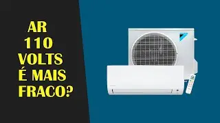 Ar Condicionado 110V (127 volts)  tem menos potencia? 110 VOLTS consome mais ou menos que 220 VOLTS?