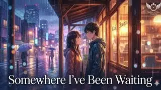 Somewhere I&rsquo;ve Been Waiting (Duet Version) - Shadow of Time Music 24 [Official MV]