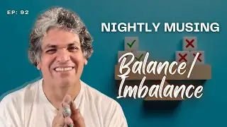 Artist Bebop (EP 92) - The Nightly Musing: Balance/Imbalance