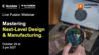 Mastering Next Level Design and Manufacturing with Fusion Extensions