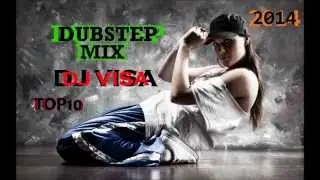 [TOP 10] DUBSTEP MIX OCTOBER 2014 BY DJ VISA