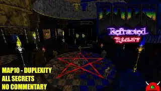 Doom 2: Refracted Reality - MAP10 Duplexity - All Secrets No Commentary