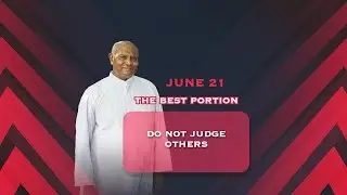 Do Not judge others | JUNE 21 | The Best Portion | Fr Francis Xavier - Ooty | Compassionate Jesus