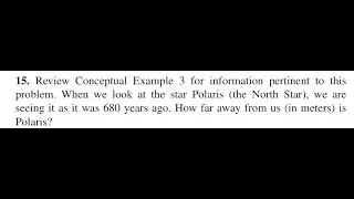 Conceptual Example 3 for information pertinent to this problem. When we look at the star Polaris (th