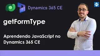 getFormType - Aprendendo JavaScript no Dynamics 365 CE #dynamics365  #javascript #dataverse