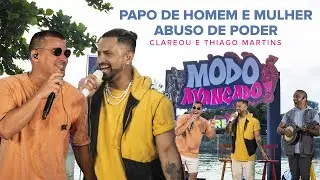 Grupo Clareou e Thiago Martins - Papo de Homem e Mulher / Abuso de Poder (DVD Modo Avan&ccedil;ado)
