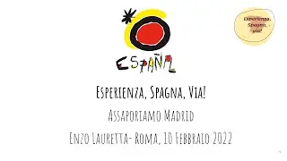 Assaporiamo Madrid con Enzo Lauretta